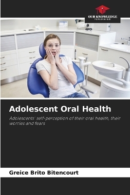 Adolescent Oral Health - Greice Brito Bitencourt