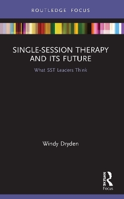 Single-Session Therapy and Its Future - Windy Dryden