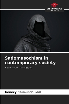 Sadomasochism in contemporary society - Genecy Raimundo Leal