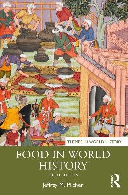 Food in World History - Jeffrey M. Pilcher