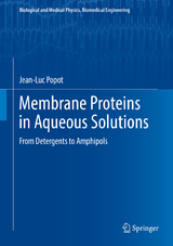 Membrane Proteins in Aqueous Solutions - Jean-Luc Popot