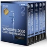 Microsoft® Windows® 2000 Core Requirements, Second Edition, Exams 70-210, 70-215, 70-216, 70-217 - Corporation, Microsoft