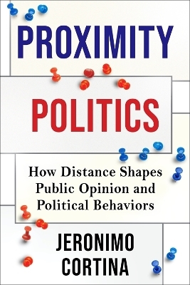 Proximity Politics - Jeronimo Cortina
