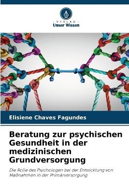 Beratung zur psychischen Gesundheit in der medizinischen Grundversorgung - Elisiene Chaves Fagundes