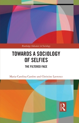 Towards a Sociology of Selfies - Maria-Carolina Cambre