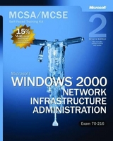 Microsoft® Windows® 2000 Network Infrastructure Administration, Second Edition - Corporation, Microsoft
