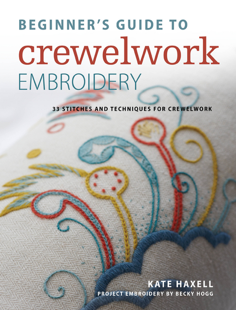Beginner's Guide to Crewelwork Embroidery -  Kate Haxell