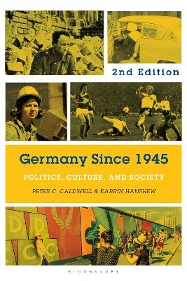 Germany Since 1945 - Professor Peter C. Caldwell, Professor Karrin Hanshew