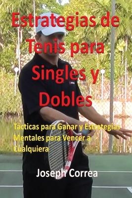 Estrategias de Tenis Para Singles y Dobles - Joseph Correa
