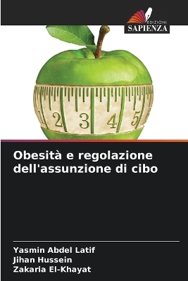 Obesit� e regolazione dell'assunzione di cibo - Yasmin Abdel Latif, Jihan Hussein, Zakaria El-Khayat