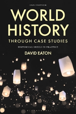 World History through Case Studies - David Eaton