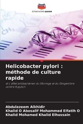 Helicobacter pylori - Abdulazeem Alkhidir, Khalid O Abosalif Mohammed Elfatih O, Khalid Mohamed Khalid Elhussain