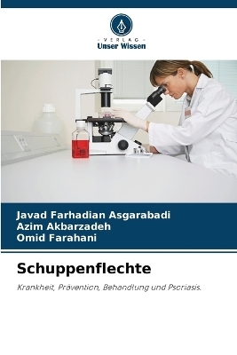 Schuppenflechte - Javad Farhadian Asgarabadi, Azim Akbarzadeh, Omid Farahani