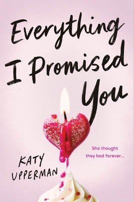 Everything I Promised You - Katy Upperman