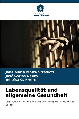 LebensqualitÃ¤t und allgemeine Gesundheit - Jane Maria Motta Stradiotti, JosÃ© Carlos Souza, HeloÃ­sa G. Freire