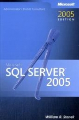 Microsoft SQL Server 2005 Administrator's Pocket Consultant - Stanek, William