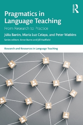 Pragmatics in Language Teaching - Júlia Barón, María Luz Celaya, Peter Watkins