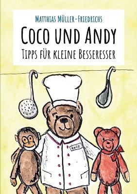 Coco und Andy - Tipps für kleine Besseresser - Matthias Müller-Friedrichs