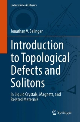 Introduction to Topological Defects and Solitons - Jonathan V. Selinger