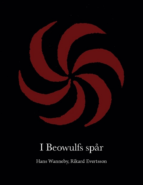 I Beowulfs spår - Hans Wanneby, Rikard Evertsson