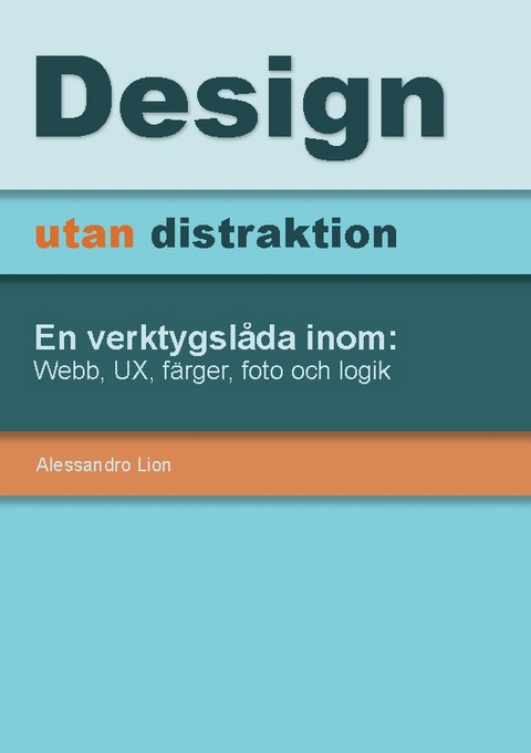 Design utan distraktion - Alessandro Lion