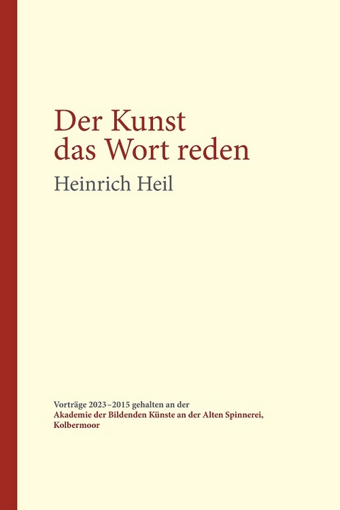 Der Kunst das Wort reden - Heinrich Heil