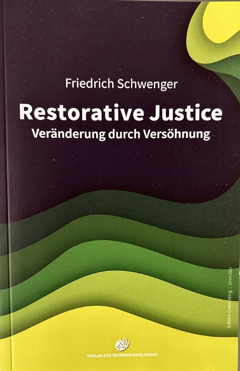 Restorative Justice - Friedrich Schwenger