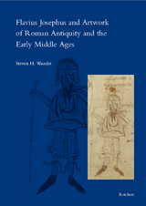 Flavius Josephus and Artwork of Roman Antiquity and the Early Middle Ages - Steven H. Wander