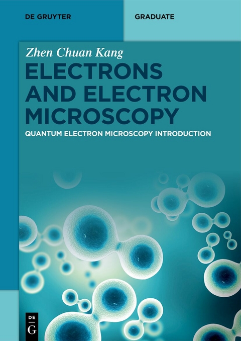 Electrons and Electron Microscopy - Zhen Chuan Kang