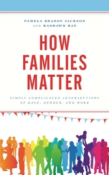 How Families Matter -  Pamela Braboy Jackson,  Rashawn Ray