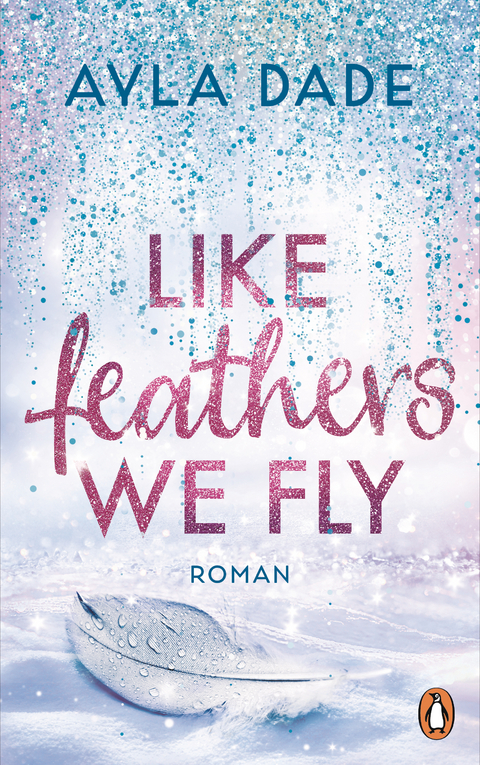 Like Feathers We Fly - Ayla Dade