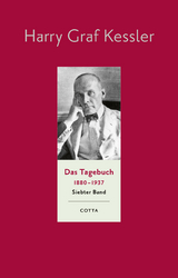 Das Tagebuch (1880–1937), Band 7 (Das Tagebuch 1880-1937, Bd. 7) - Kessler, Harry Graf; Reinthal, Angela; Kamzelak, Roland S.; Ott, Ulrich