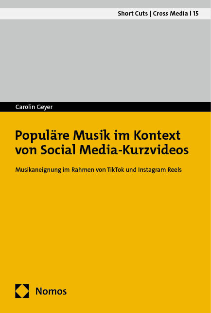Populäre Musik im Kontext von Social Media-Kurzvideos - Carolin Geyer