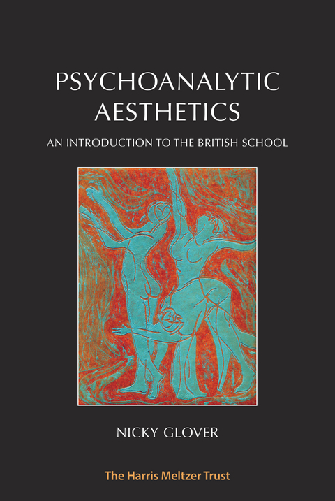 Psychoanalytic Aesthetics : An Introduction to the British School -  Nicky Glover