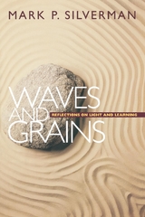 Waves and Grains -  Mark P. Silverman