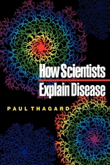 How Scientists Explain Disease - Paul Thagard