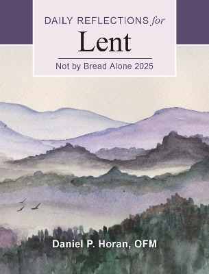 Not by Bread Alone 2025 - Daniel P Horan