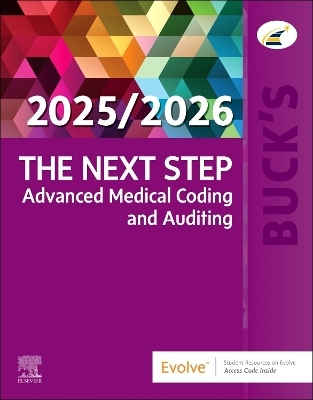 Buck's The Next Step: Advanced Medical Coding and Auditing, 2025/2026 Edition -  Elsevier Inc, Jackie Koesterman