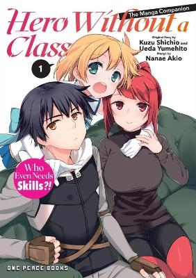 Hero Without a Class Volume 1: The Manga Companion - Akio Nanae