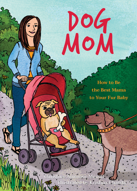 Dog Mom -  Christine Amorose Merrill