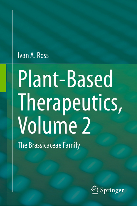 Plant-Based Therapeutics, Volume 2 - Ivan A. Ross