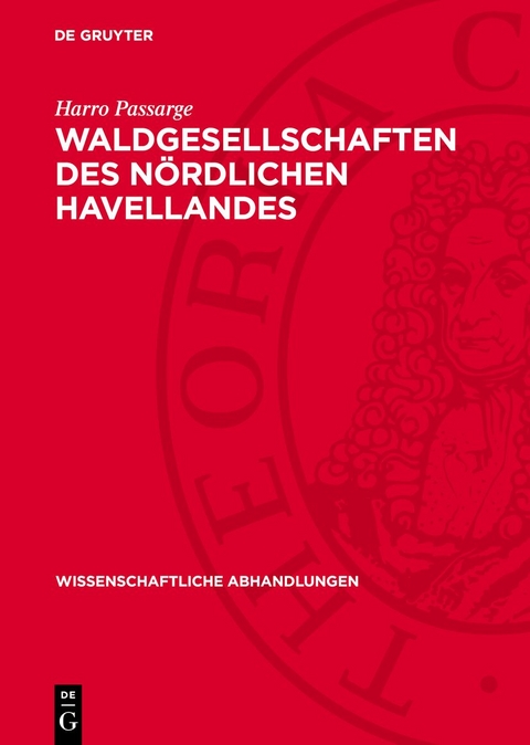 Waldgesellschaften des nördlichen Havellandes - Harro Passarge