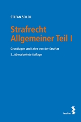 Strafrecht Allgemeiner Teil I - Seiler, Stefan