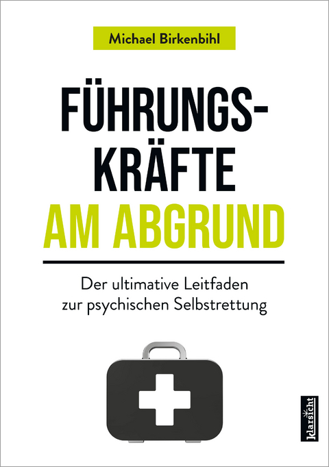 Führungskräfte am Abgrund - Michael Birkenbihl