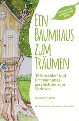 Ein Baumhaus zum Träumen - Susanne Burzel
