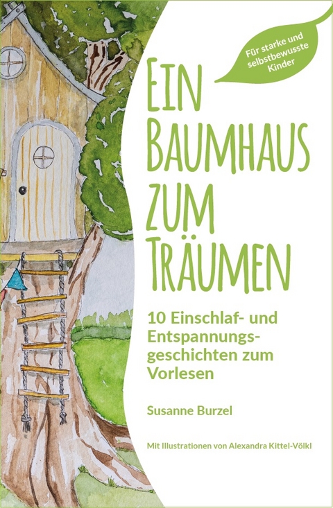 Ein Baumhaus zum Träumen - Susanne Burzel