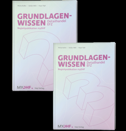 Paket: Grundlagenwissen Detailhandel EFZ | Bände 2 & 3 - Micha Ruflin, Stefan Willi, Kaya Yigit