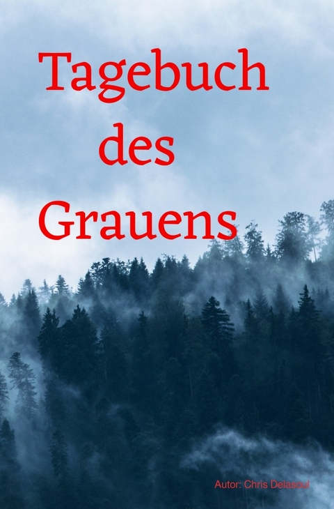 Tagebuch des Grauens - Christoph Schäkel