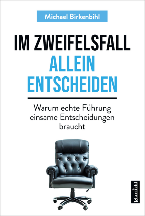 Im Zweifelsfall allein entscheiden - Michael Birkenbihl