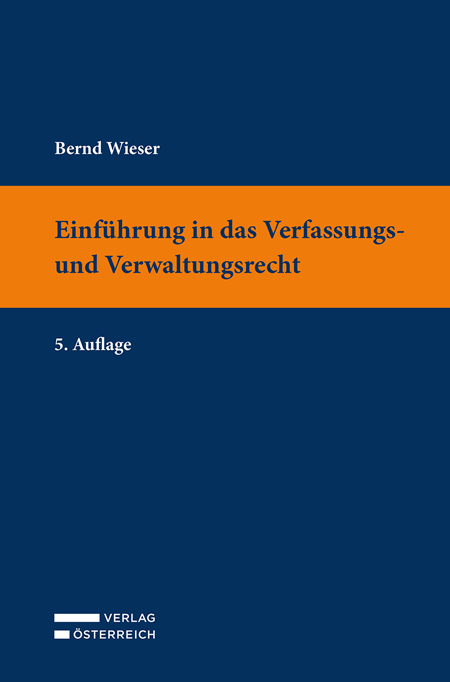 Einführung in das Verfassungs- und Verwaltungsrecht - Bernd Wieser